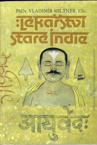 LÉKAŘSTVÍ STARÉ INDIE – Vladimír Miltner