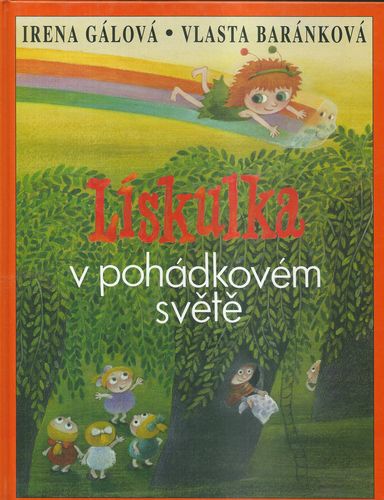 liskvpohsv LÍSKULKA V POHÁDKOVÉM SVĚTĚ – Irena Gálová