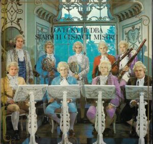 LOVECKÁ HUDBA STARÝCH ČESKÝCH MISTRŮ (LP)