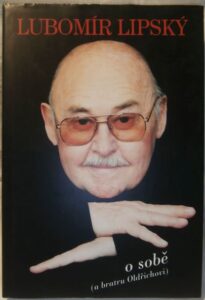LUBOMÍR LIPSKÝ – O SOBĚ