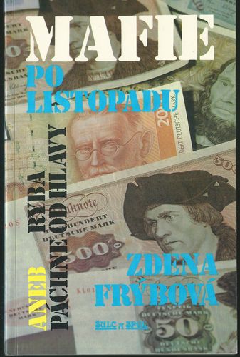 mafipolis MAFIE PO LISTOPADU ANEB RYBA PÁCHNE OD HLAVY – Zdena Frýbová