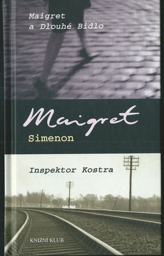 maigrinsp MAIGRET A DLOUHÉ BIDLO / INSPEKTOR KOSTRA – Georges Simenon