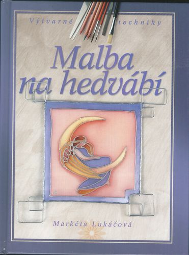malbnahedv MALBA NA HEDVÁBÍ – Markéta Lukáčová
