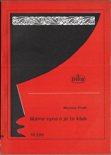 MÁME SYNA A JE TO KLUK ANEB MUSÍME SE MÍT POŘÁD RÁDI – Miroslav Plzák
