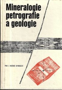 MINERALOGIE, PETROGRAFIE A GEOLOGIE – František Pauk