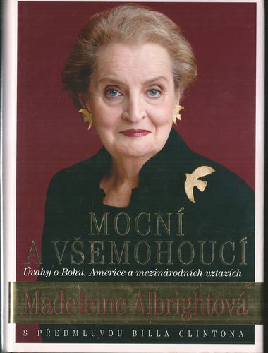 MOCNÍ A VŠEMOHOUCÍ – Madeleine Albrightová