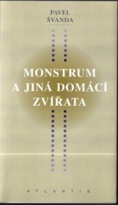 MONSTRUM A JINÁ DOMÁCÍ ZVÍŘTA