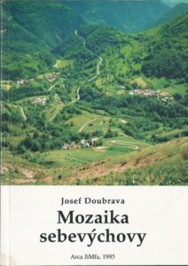 MOZAIKA SEBEVÝCHOVY – Josef Doubrava