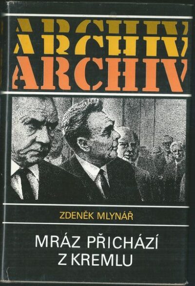 MRÁZ PŘICHÁZÍ Z KREMLU – Zdeněk Mlynář