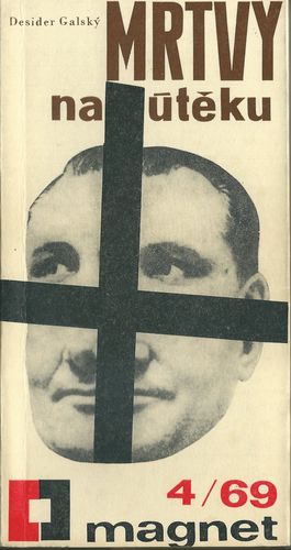 MRTVÝ NA ÚTĚKU – Desider Galský