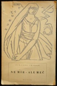 NE MÍR – ALE MEČ