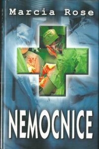 NEMOCNICE – Marcia Rose