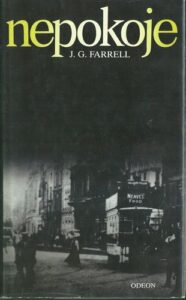 NEPOKOJE – James Gordon Farrell