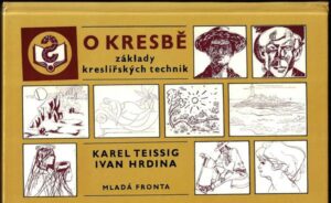 O KRESBĚ – ZÁKLADY KRESLÍŘSKÝCH TECHNIK