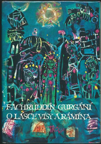 O LÁSCE VÍSY A RÁMÍNA – Fachruddín Gurgání