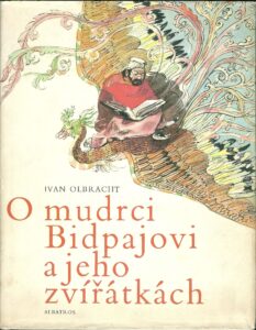 O MUDRCI BIDPAJOVI A JEHO ZVÍŘÁTKÁCH – Ivan Olbracht