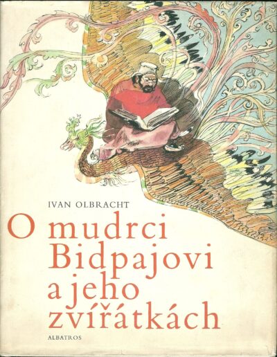 O MUDRCI BIDPAJOVI A JEHO ZVÍŘÁTKÁCH – Ivan Olbracht
