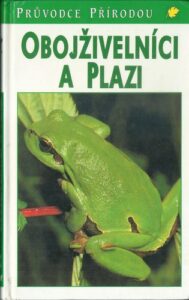 OBOJŽIVELNÍCI A PLAZI – Kolektiv autorů