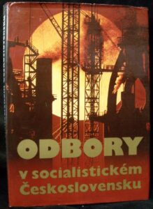 ODBORY V SOCIALISTICKÉM ČESKOSLOVENSKU – Kolektiv autorů