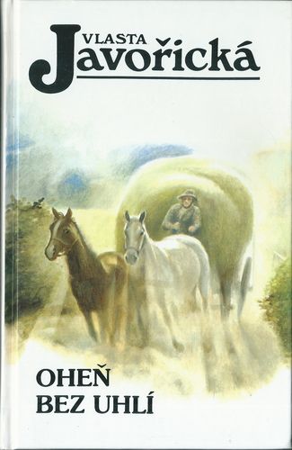 ohnbezuhlj OHEŇ BEZ UHLÍ – Vlasta Javořická