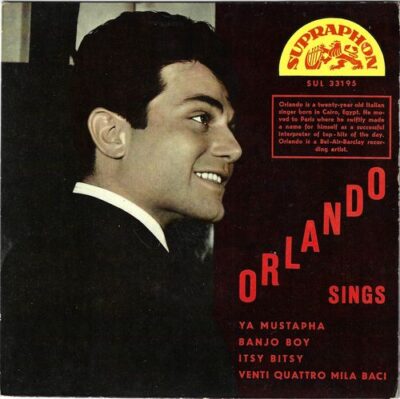 ORLANDO SINGS – YA MUSTAPHA / BANJO BOY / ITSY BITSY / VENTI QUATTRO MILA BACI SP deska