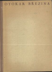 OTOKAR BŘEZINA: BÁSNICKÉ SPISY – Otokar Březina