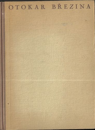 otokrbreznadilo.pdf OTOKAR BŘEZINA: BÁSNICKÉ SPISY – Otokar Březina