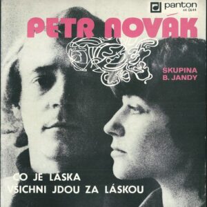 PETR NOVÁK A VĚRA MAZÁNKOVÁ – CO JE LÁSKA / VŠICHNI JDOU ZA LÁSKOU (SP)