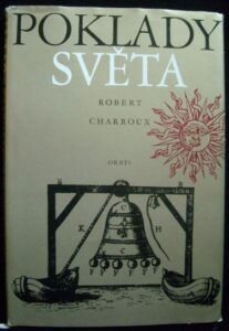 POKLADY SVĚTA – Robert Charroux