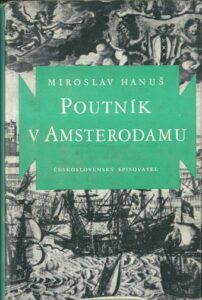 POUTNÍK V AMSTERODAMU – Miroslav Hanuš