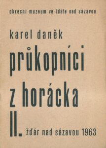 PRŮKOPNÍCI Z HORÁCKA II. – Karel Daněk