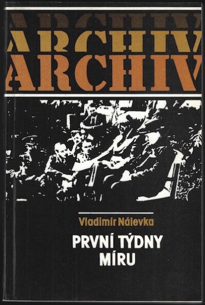PRVNÍ TÝDNY MÍRU – Vladimír Nálevka