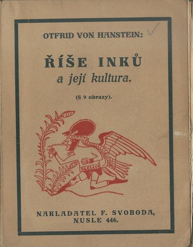 ŘÍŠE INKŮ A JEJÍ KULTURA – Otfrid von Hanstein