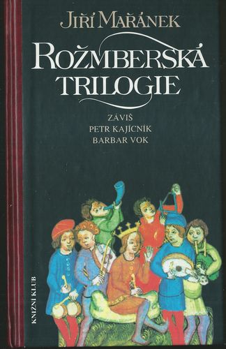 ROŽMBERSKÁ TRILOGIE – Jiří Mařánek