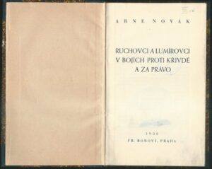 RUCHOVCI A LUMÍROVCI V BOJÍCH PROTI KŘIVDĚ A ZA PRÁVO – Arne Novák