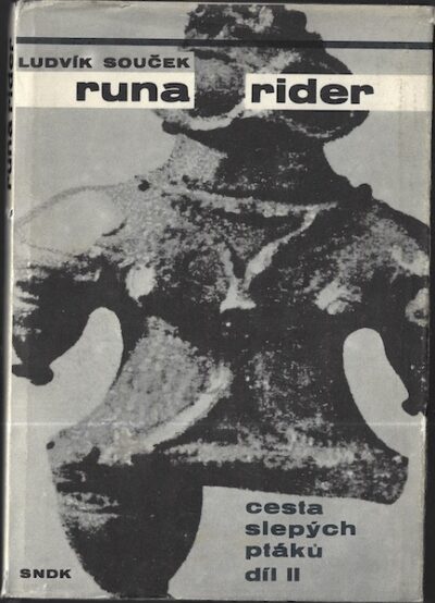 RUNA RIDER (CESTA SLEPÝCH PTÁKŮ II) – Ludvík Souček