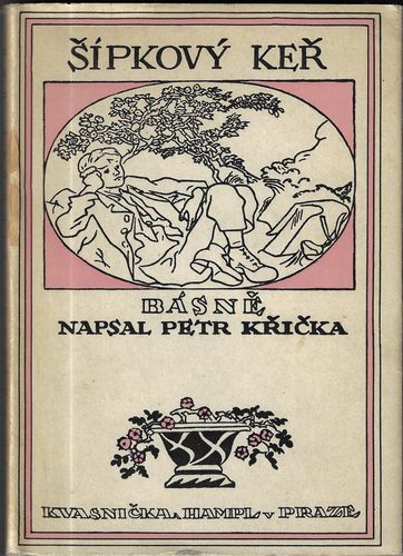 sipkvykerpkri.pdf ŠÍPKOVÝ KEŘ – Petr Křička