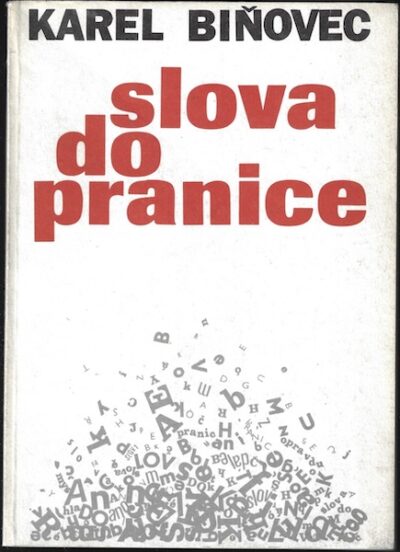SLOVA DO PRANICE – Karel Biňovec