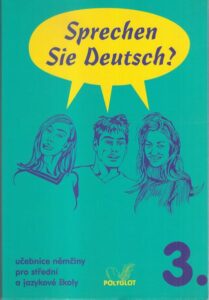 SPRECHEN SIE DEUTSCH? – 3. DÍL – Kolektiv autorů