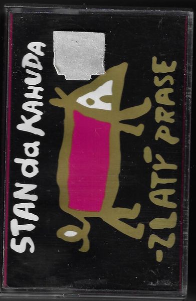 standkahuzlazprse.pdf STAN DA KAHUDA – ZLATÝ PRASE MC kazeta