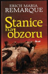 STANICE NA OBZORU – Erich Maria Remarque
