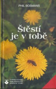 ŠTĚSTÍ JE V TOBĚ – Phil Bosmans