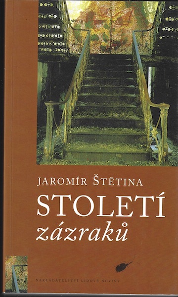 STOLETÍ ZÁZRAKŮ – Jaromír Štětina