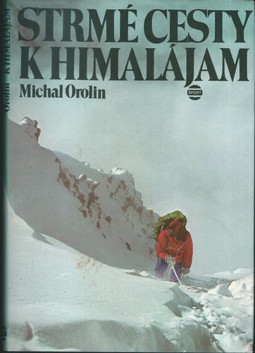 STRMÉ CESTY K HIMALÁJAM – Michal Orolin