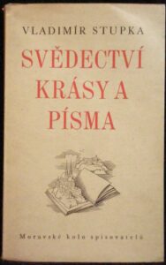 SVĚDECTVÍ KRÁSY A PÍSMA – Vladimír Stupka