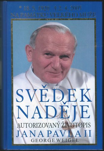 svenad SVĚDEK NADĚJE – George Weigel