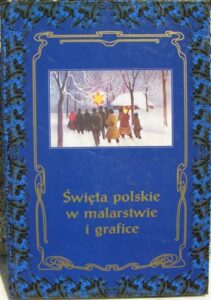 SWIETA POLSKIE V MALARSTWIE I GRAFICE – Tekst Jerzy Zieliński
