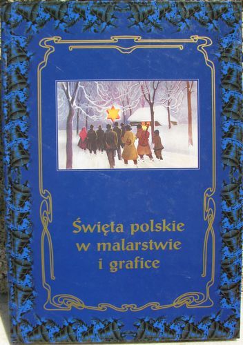 swipol SWIETA POLSKIE V MALARSTWIE I GRAFICE – Tekst Jerzy Zieliński