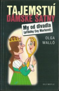 TAJEMSTVÍ DÁMSKÉ ŠATNY – Olga Walló