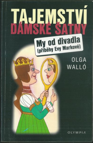 TAJEMSTVÍ DÁMSKÉ ŠATNY – Olga Walló